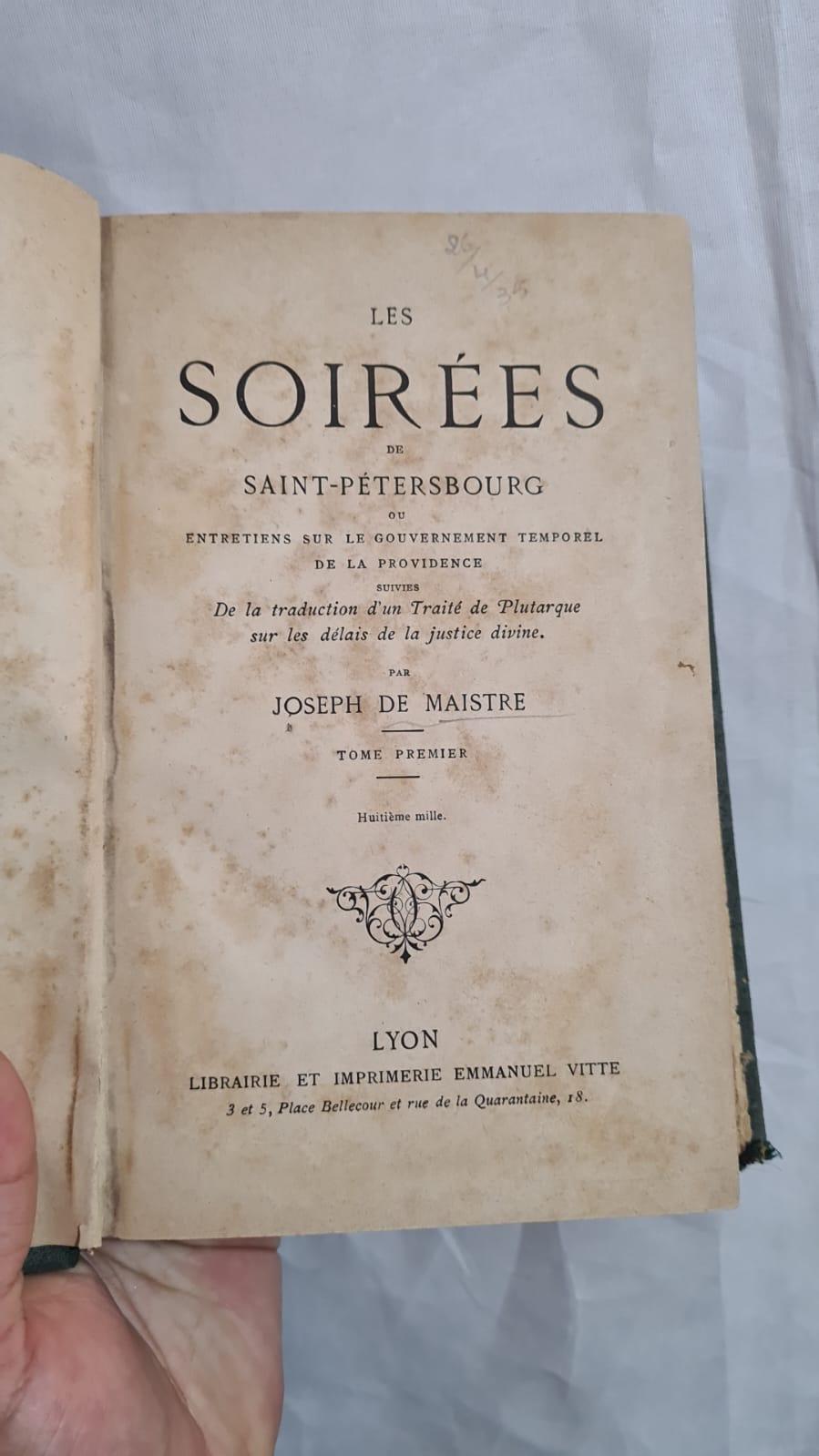 Les Soirées de Saint-Pétersbourg ou Entretiens sur le Gouvernement Temporel de la Providence, suivies de la traduction d'un Traité de Plutarque sur les délais de la justice divine