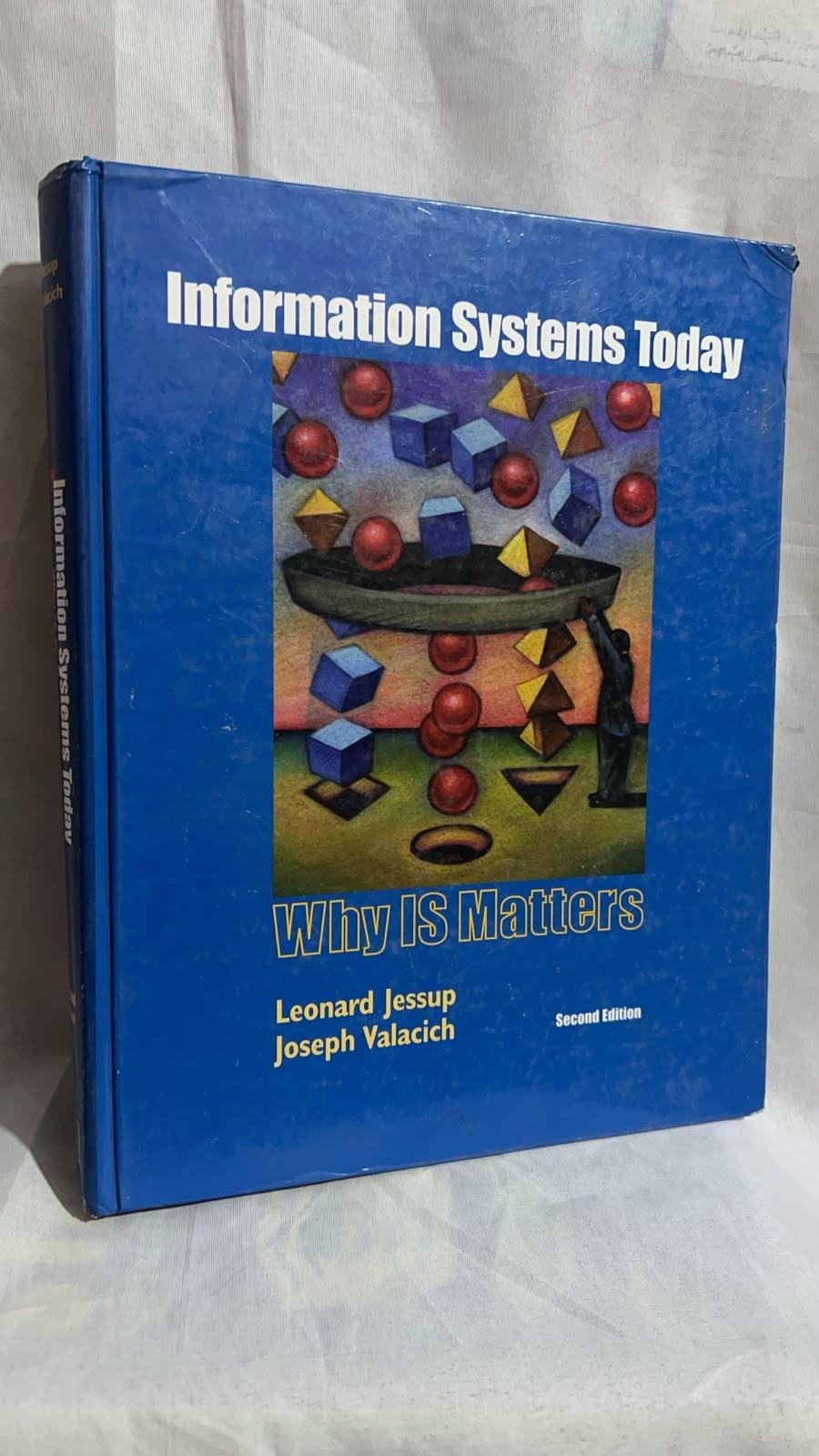 Information Systems Today: Why IS Matters