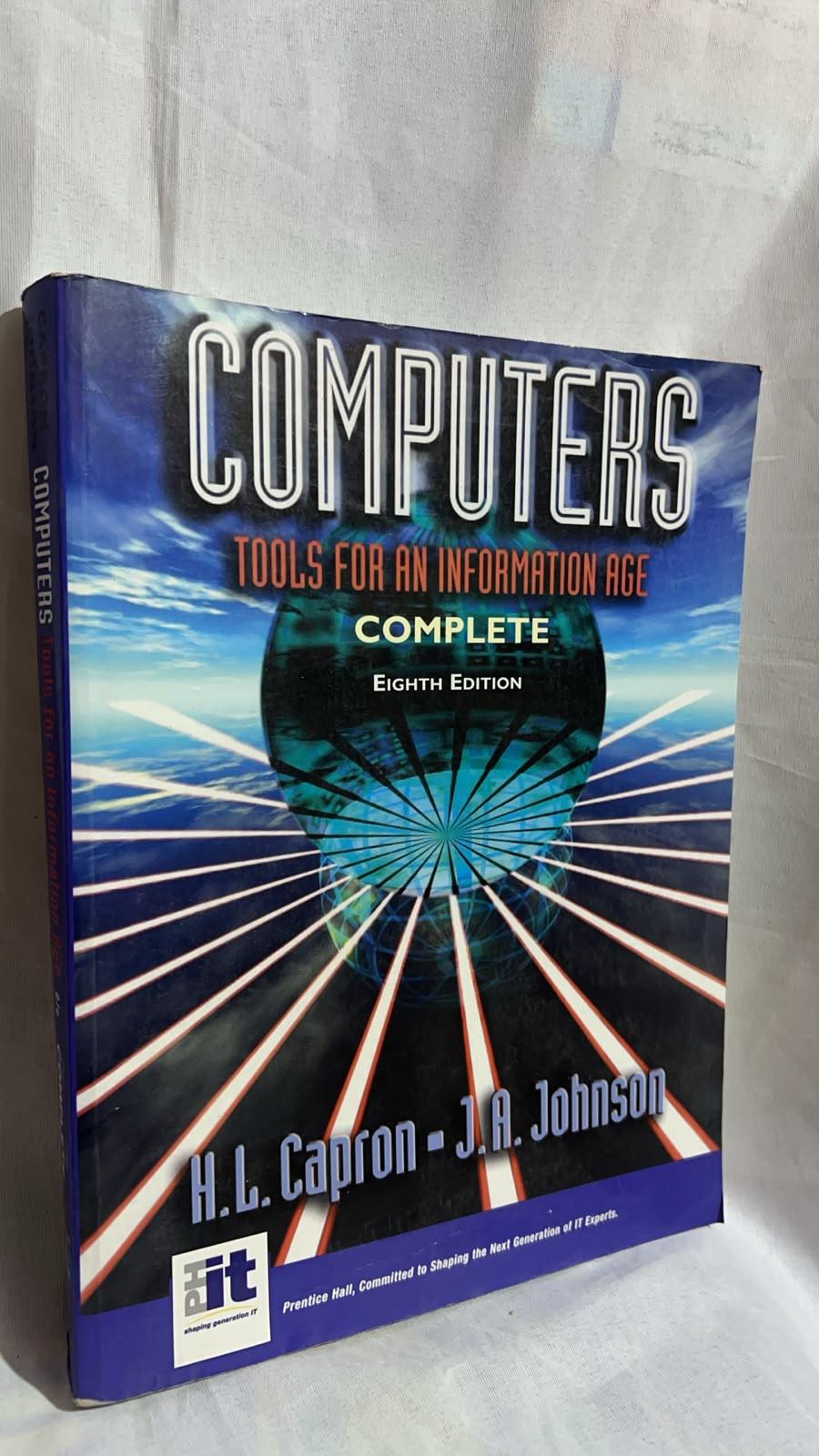Computers: Tools for an Information Age - Complete - Eighth Edition