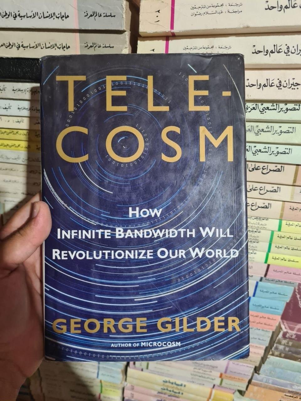 Telecosm: How Infinite Bandwidth Will Revolutionize Our World